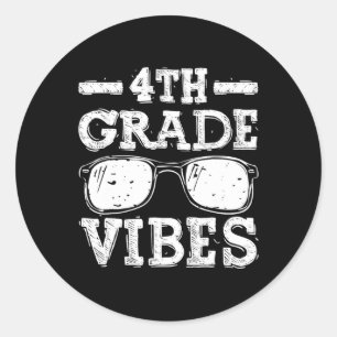 To School 4th Grade Vibes 1  Classic Round Sticker