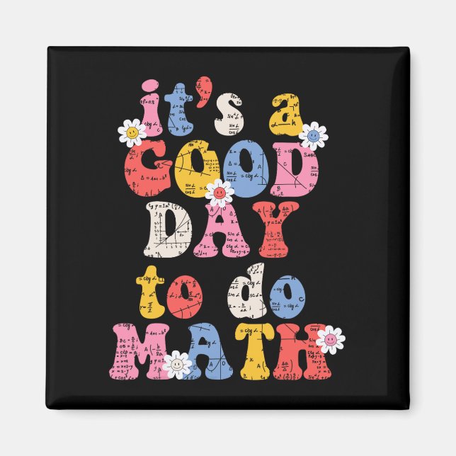 To School Its A Good Day To Do Math Teacher Studen Magnet (Front)
