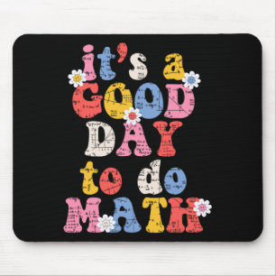 To School Its A Good Day To Do Math Teacher Studen Mouse Mat