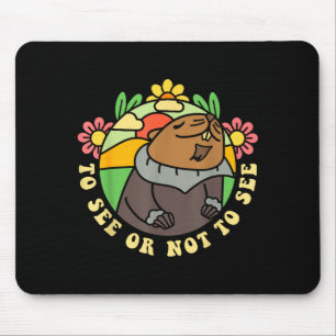 To See Or Not To See Groundhog Day Funny Men Women Mouse Mat