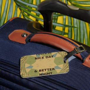 To Serve Protect Have a Nice Day Luggage Tag