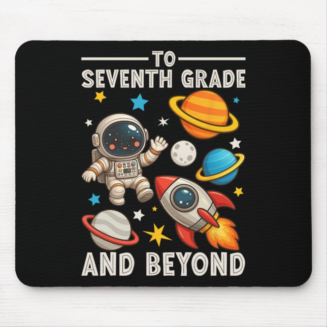 To Seventh Grade And Beyond Astronaut Funny Back T Mouse Mat (Front)