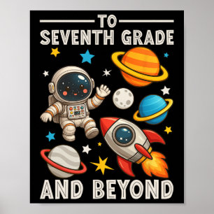 To Seventh Grade And Beyond Astronaut Funny Back T Poster