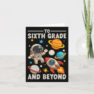 To Sixth Grade And Beyond Astronaut Funny Back To Card