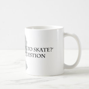 To Skate Or Not To Skate Coffee Mug