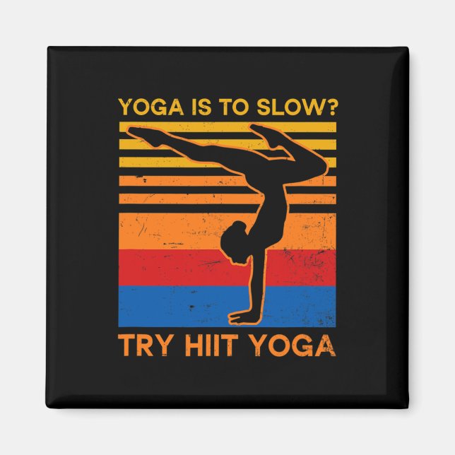 To Slow Design Hiit Yoga  Magnet (Front)