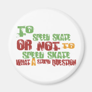 To Speed Skate Magnet
