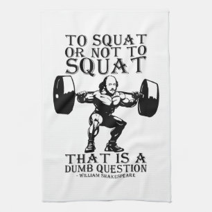 To Squat Or Not To - Shakespeare - Funny Novelty Tea Towel