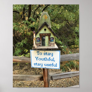 To Stay Youthful, Stay Useful, Funny Sign