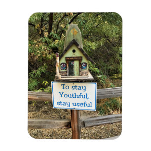 To Stay Youthful, Stay Useful, Funny Sign Magnet