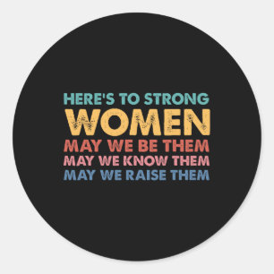To Strong Women Inspirational Intersectional Femin Classic Round Sticker