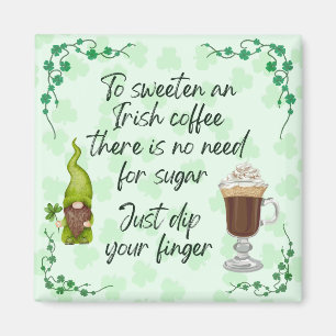 To Sweeten an Irish Coffee. Magnet