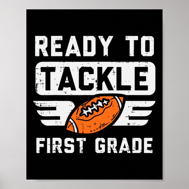 To Tackle 1st Grade Football First Day Of School S Poster (Front)