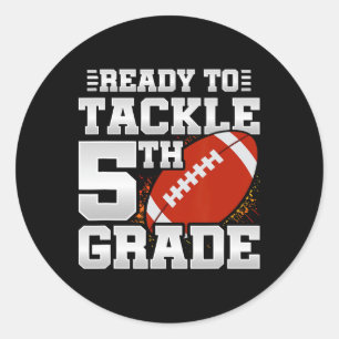 To Tackle 5th Grade - First Day Of School - 5th Gr Classic Round Sticker