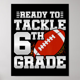 To Tackle 6th Grade - First Day Of School - 6th Gr Poster