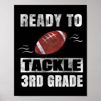 To Tackle Third Grade First Day Of School Football Poster
