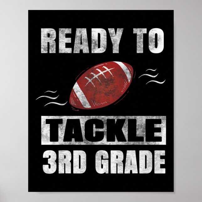 To Tackle Third Grade First Day Of School Football Poster (Front)