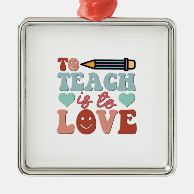To Teach Is To Love Metal Tree Decoration (Front)