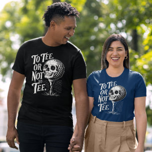 To Tee or Not to Tee - Stylish Funny Golf T-Shirt