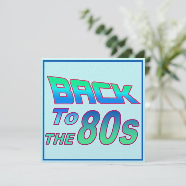 To the 80s 2 Invitations (Standing Front)