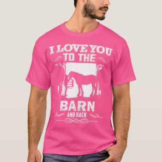 To The Barn And Back Horse Lover Riding T-Shirt