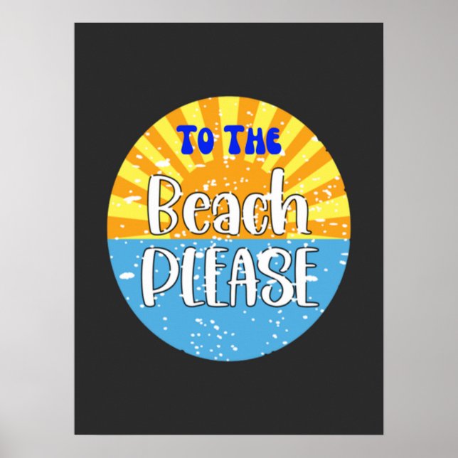 To The Beach Please  Poster (Front)