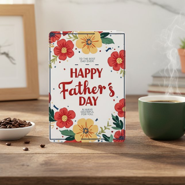 To The Best Dad Ever Floral Father's Day Card (To The Best Dad Ever Floral Father's Day Card)