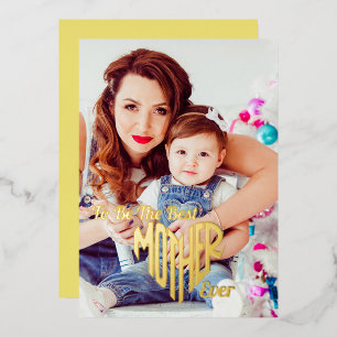 To The Best Mother Ever Heart Mother's Day Photo Foil Holiday Card