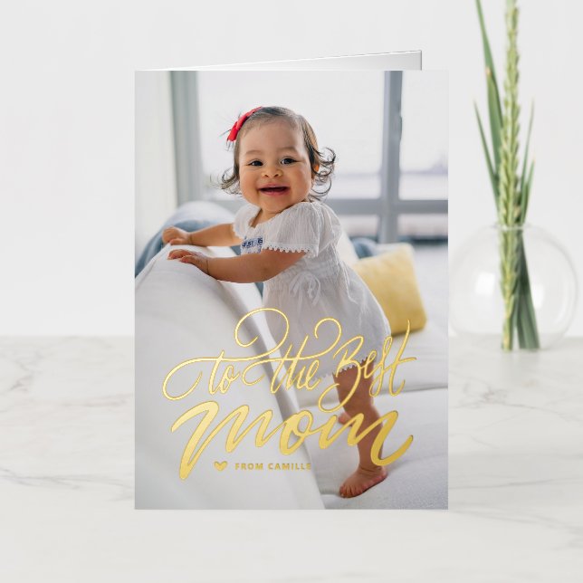 To The Best Mum Script | Photo Happy Mother's Day Foil Holiday Card (Front)
