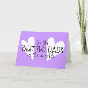To The Best Two Dads In The World Card