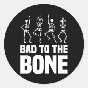 To The Bone Skeleton Funny Halloween Skeleton  Classic Round Sticker