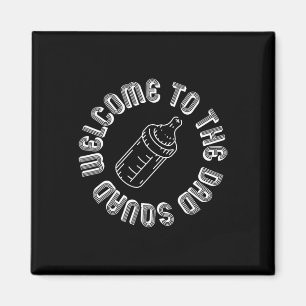 To The Dad Squad New Dads First Time Fathers Day Magnet