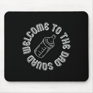 To The Dad Squad New Dads First Time Fathers Day Mouse Mat