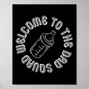 To The Dad Squad New Dads First Time Fathers Day  Poster