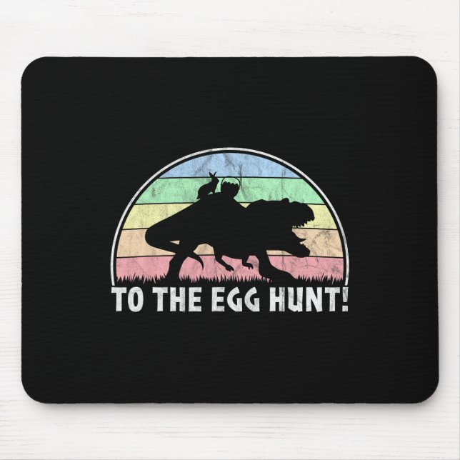 To The Egg Hunt - T-rex Bunny Dinosaur Easter  Mouse Mat (Front)