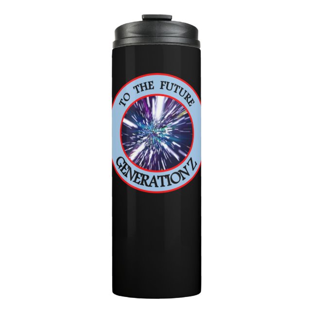 TO THE FUTURE GENERATION Z Tumbler (Front)