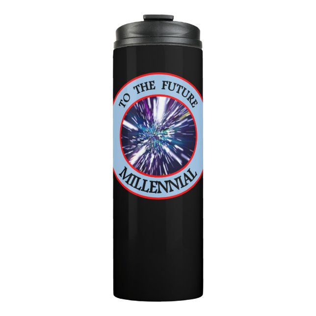 TO THE FUTURE MILLENNIAL Tumbler (Front)