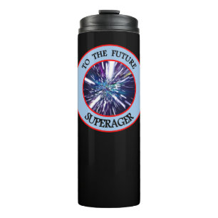TO THE FUTURE SUPERAGER Tumbler