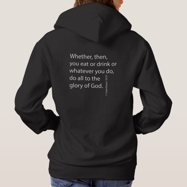 To The Glory of God - Scripture Message to World Hoodie (Back)