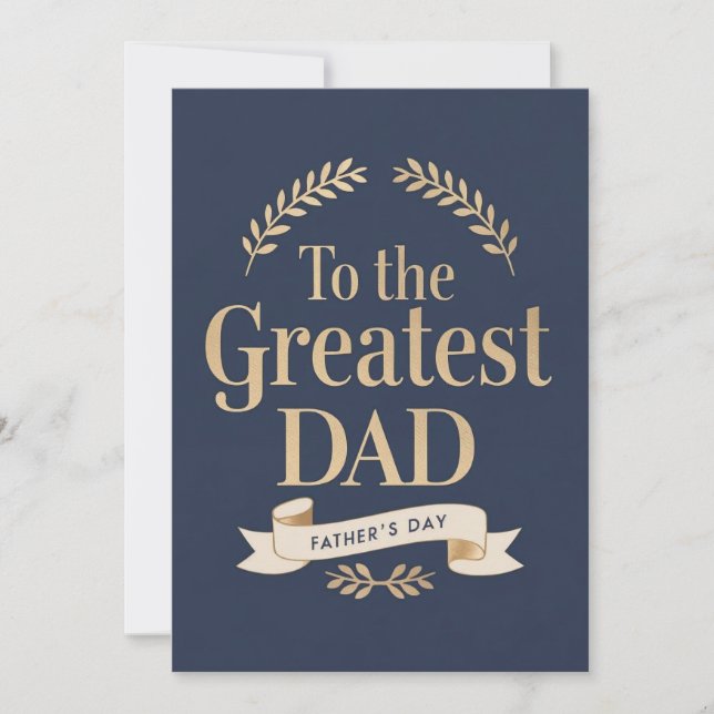 To the Greatest Dad - Father's Day card (Front)