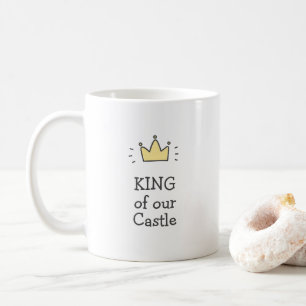 To the KING of our Castle... Cute Father's Day Coffee Mug