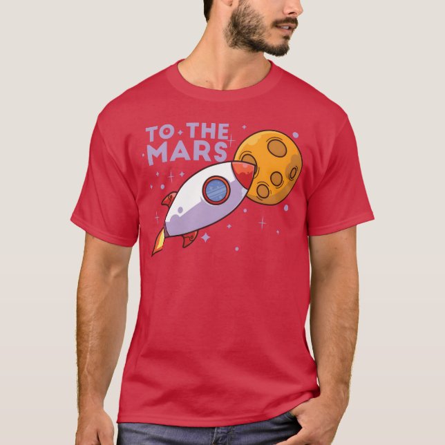 To the Mars Quote retro T-Shirt (Front)