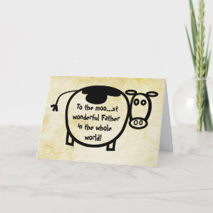 To the Moo... st wonderful Father Card