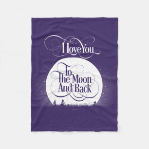 To The Moon And Back Fleece Blanket