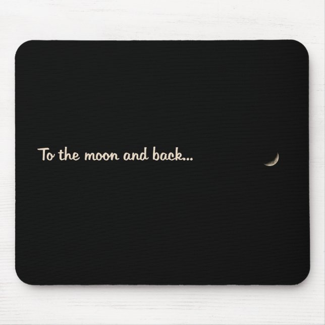 To the moon and back mouse mat (Front)