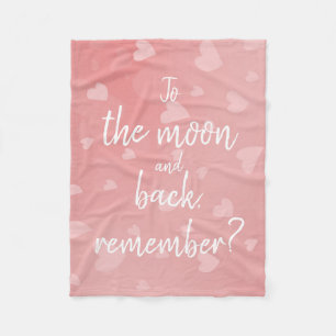 To the moon and back, remember? fleece blanket