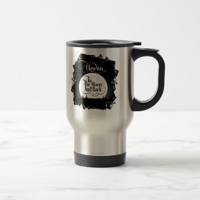 To The Moon And Back Travel Mug (Right)