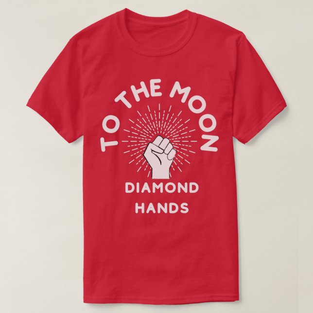 To the moon diamond hands 5 T-Shirt (Design Front)