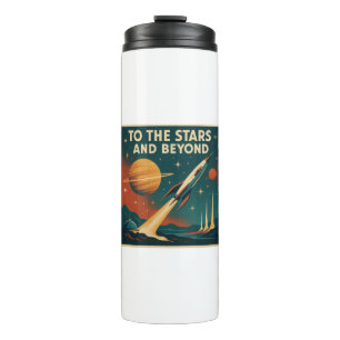"To The Stars And Beyond" Vintage Space Travel Thermal Tumbler