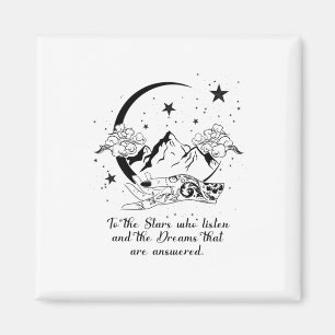 To The Stars Who Listen And The Dreams That Are An Magnet